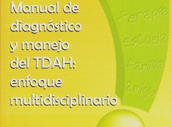 Manual de diagnóstico y manejo del TDAH: enfoque multidisciplinario